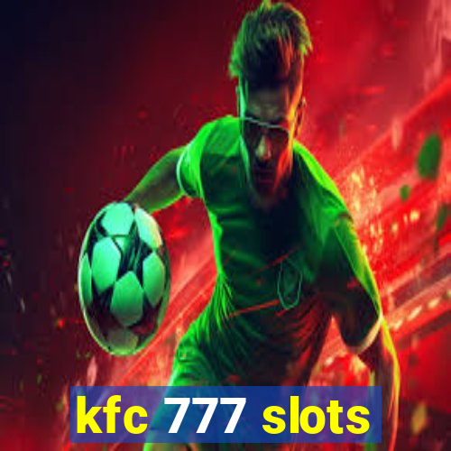 kfc 777 slots